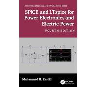 SPICE and LTspice for Power Electronics and Electric Power (Power Electronics and Applications Series)