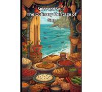 Spice and Soul: The Culinary Heritage of Goa