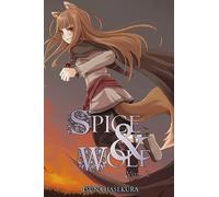 Spice and Wolf, Vol. 2 (light novel): (SPICE AND WOLF LIGHT NOVEL SC)