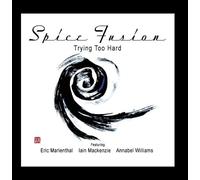 Spice Fusion - Trying Too Hard