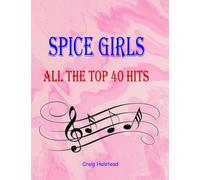 Spice Girls: All The Top 40 Hits