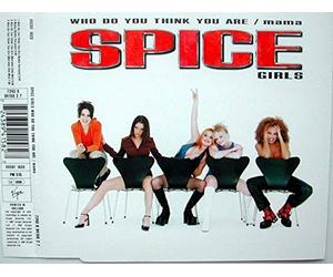 Spice Girls - Mama/Who Do You Think You