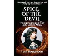 Spice of the Devil: The Outrageous Life of Lady Valerie Susie Meux