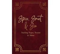 Spice, Smut & Sin: Tracking Tropes, Tension & Taboo - A BookTok-Inspired Reading Log for Fiction Lovers