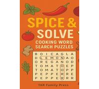 Spice & Solve: Cooking Words Search Puzzles Book: Word Searches with Easy to Read Print about Cooking, Kitchen, Chef, Recipe, Baking, Cook Book, ... for Birthdays, Vacations, and Free Times