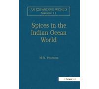 Spices in the Indian Ocean World: 11 (An Expanding World: The European Impact on World History, 1450 to 1800)