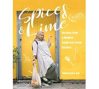 Spices & Lime: Recipes from a Modern Southeast Asian Kitchen