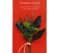 Spices, Salt and Aromatics in the English Kitchen
