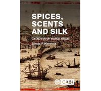 Spices, Scents and Silk : Catalysts of World Trade