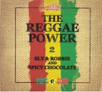 Sly & Robbie & Spicy Chocolate - Reggae Power 2