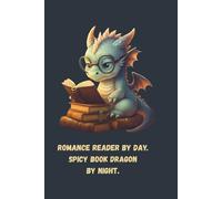 Spicy Dragon: Lined Notebook for Book Lovers, Fantasy Readers, and Romance Fans