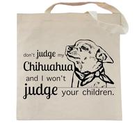 Spicy Kitten Designs Don't Judge My Dog Tote Bag, Chihuahua