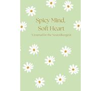 Spicy Mind, Soft Heart: A Journal for the Neurodivergent
