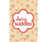 Spicy Sudoku: Pretty Puzzles For Brain Busting Mindfulness Fun And Relaxation