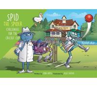 Spid the Spider Challenges for the Cricket Cup: A Funny Sports Adventure About Teamwork and Fair Play: 18