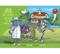Spid the Spider Challenges for the Cricket Cup : A Funny Sports Adventure About Teamwork and Fair Play