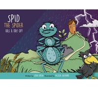 Spid the Spider Has a Day Off : A Funny Book for Kids About Planning, Choices and Learning from Mistakes