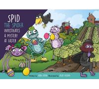 Spid the Spider Investigates a Mystery at Easter: An Easter Mystery Book for Kids About Curiosity and Problem-Solving: 11