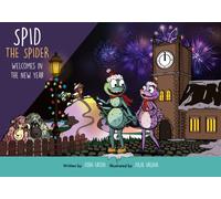 Spid the Spider Welcomes in the New Year : A New Year Book for Kids About Confidence and Fresh Starts