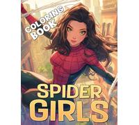 Spider Girls Coloring Book: Enter a World of Spooky Style Coloring Pages featuring Female Superhero and Elegant Webs for Teens to Have Fun