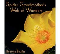 Spider Grandmother's Web of Wonders