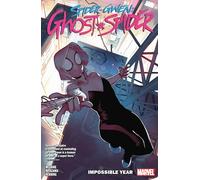 Spider-Gwen: Ghost-Spider Vol. 2: The Impossible Year