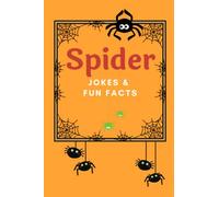 Spider Jokes & Fun Facts (Funny Jokes & Fun Facts)