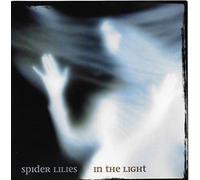 Spider Lilies - In The Light