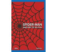Spider-Man: Anatomy of an Icon (Collana Visio - Serie Icone Pop)