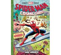 Spider-Man: Cosmic Chaos! (A Mighty Marvel Team-Up) : An Original Graphic Novel