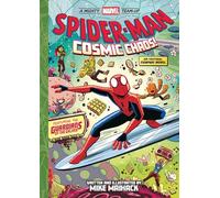 Spider-Man: Cosmic Chaos! (A Mighty Marvel Team-Up): An Original Graphic Novel