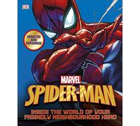Spider-Man Inside the World of Your Friendly Neighbourhood Hero
