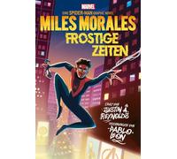 Spider-Man: Miles Morales - Frostige Zeiten: eine Spider-Man Graphic Novel