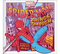 Spider-Man Swings Through (A Marvel Hello Heroes Book)