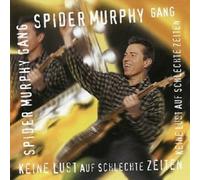 Spider Murphy Gang - Keine Lust Auf Schlechte