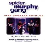 Spider Murphy Gang - Mir San a Bayrische Band - Ihre größten Erfolge