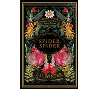 Spider, Spider : 'Black as night and as cleverly woven as a spider's web' Anna Mazzola