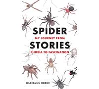 Spider Stories: My Journey from Phobia to Fascination
