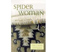 Spider Woman: A Story of Navajo Weavers and Chanters