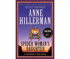 Spider Woman's Daughter: A Leaphorn, Chee & Manuelito Novel (A Leaphorn & Chee Novel)