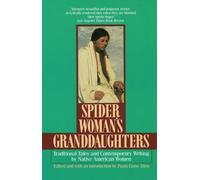 Spider Woman's Granddaughters: Traditional Tales and Contemporary Writing by Native American Women