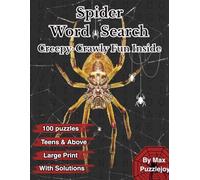 Spider Word Search: A Large Print Spider Word Search Book with 100 Creepy-Crawly Puzzles for Teens, Adults, and Seniors