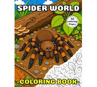 Spider World Coloring Book: Creepy Crawly Spider Designs for Kids and Adults