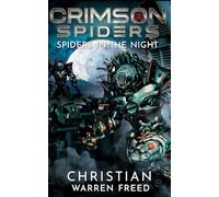 Spiders in the Night: A Military Scifi Campaign (Crimson Spiders)