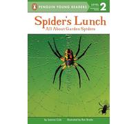Spider's Lunch: All About Garden Spiders (Penguin Young Readers, Level 2)