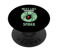 Spiders Next Life i want to be a Spider PopSockets Adhesive PopGrip