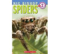 Spiders (Scholastic Reader, Level 2: Nic Bishop #2)