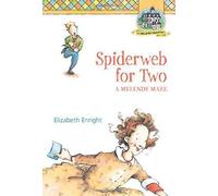 Spiderweb for Two: A Melendy Maze [ SPIDERWEB FOR TWO: A MELENDY MAZE ] by Enright, Elizabeth (Author) Jan-22-2008 [ Paperback ]