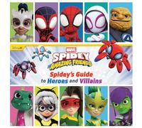Spidey and His Amazing Friends: Spidey's Guide to Heroes and Villains