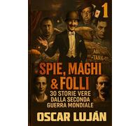 SPIE, MAGHI & FOLLI: Seconda guerra mondiale